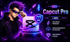 CAPCUT PRO | ASSINATURA INDIVIDUAL | 30 DIAS, 3/12 MESES